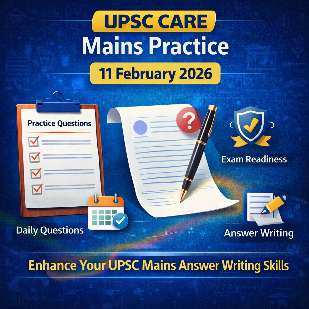 UPSC CARE Mains Practice 11th February 2026 daily answer writing questions graphic