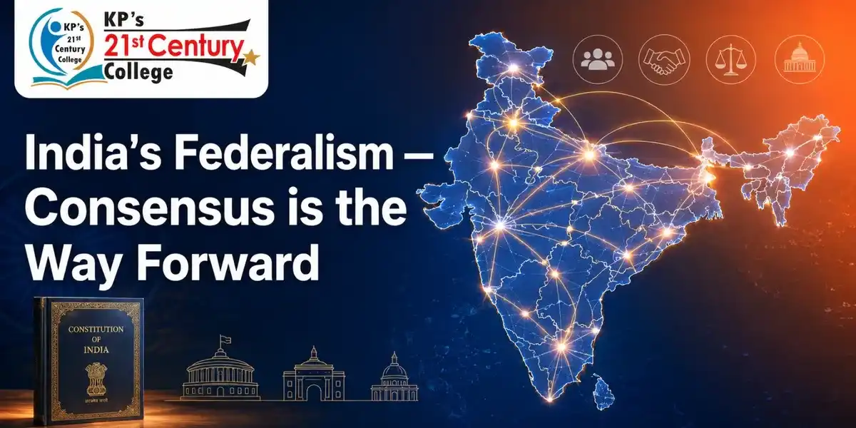 India federalism challenges and consensus building explained for UPSC 2026