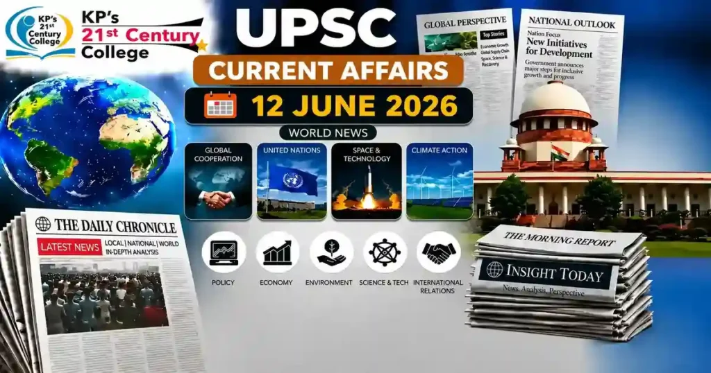 UPSC Current Affairs 12 June 2026 — Nicobar elections debate and India-Nepal new phase explained | KPIAS Academy