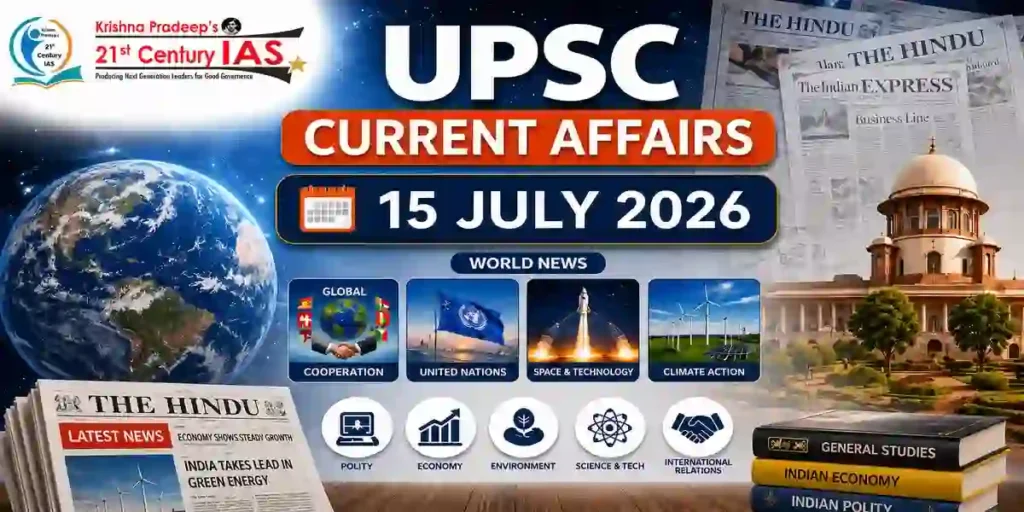 UPSC Current Affairs 15 July 2026 compilation by KPIAS Academy