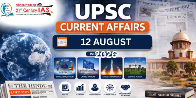 UPSC Current Affairs 12 August 2026 daily current affairs